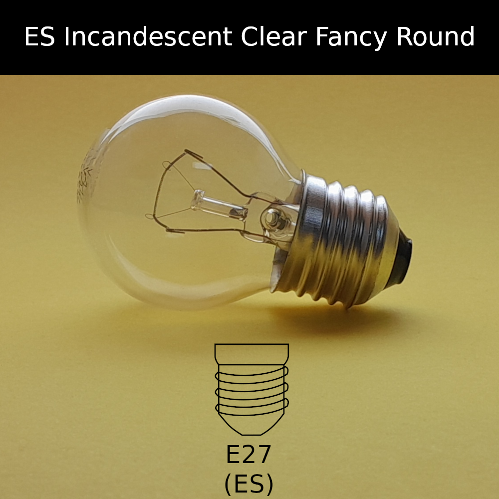 ES Incandescent Clear Fancy Round