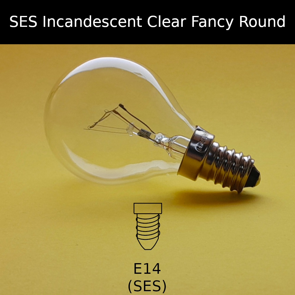 SES Incandescent Clear Fancy Round